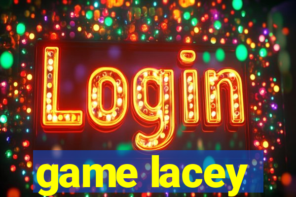game lacey